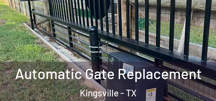 Automatic Gate Replacement Kingsville - TX
