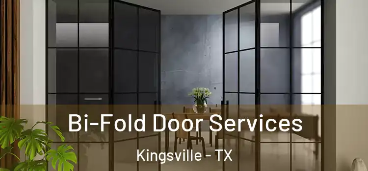 Bi-Fold Door Services Kingsville - TX