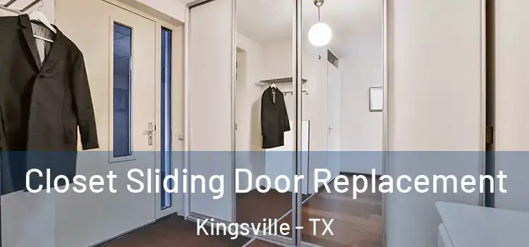 Closet Sliding Door Replacement Kingsville - TX