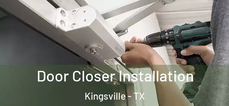 Door Closer Installation Kingsville - TX