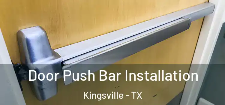 Door Push Bar Installation Kingsville - TX
