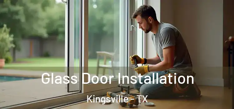 Glass Door Installation Kingsville - TX