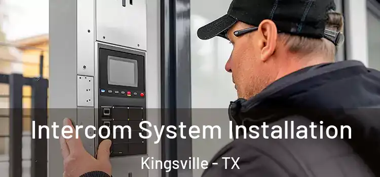 Intercom System Installation Kingsville - TX