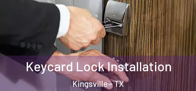 Keycard Lock Installation Kingsville - TX