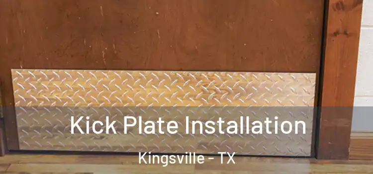 Kick Plate Installation Kingsville - TX