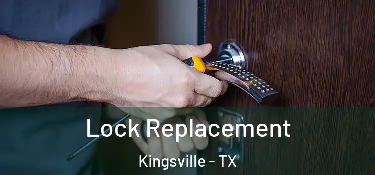 Lock Replacement Kingsville - TX