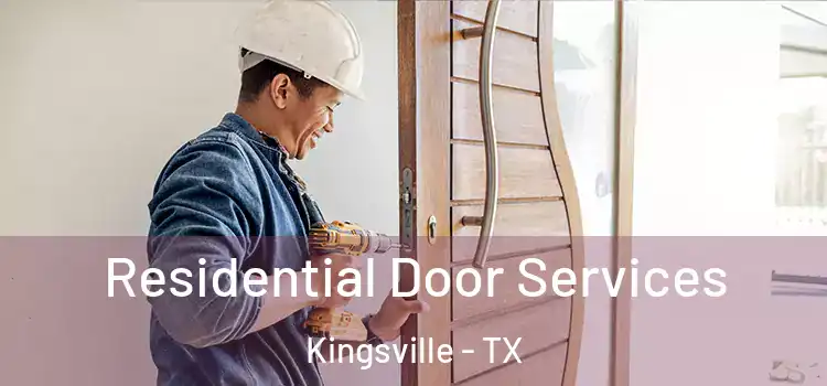 Residential Door Services Kingsville - TX